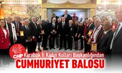 CHP KARABÜK İL KADIN KOLLARI BAŞKANLIĞINDAN CUMHURİYET BALOSU