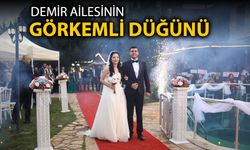 ERDAL DEMİR OĞLU DORUKHAN'I EVLENDİRDİ