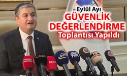 EYLÜL AYI GÜVENLİK TOPLANTISI YAPILDI