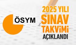 ÖSYM 2025 TAKVİMİ AÇIKLANDI