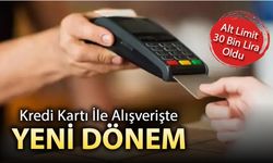 ALIŞVERİŞTE YENİ DÖNEM LİMİTİ DEĞİŞTİ