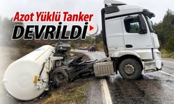 YENİCE'DE AZOT YÜKLÜ TANKER DEVRİLDİ