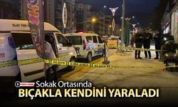 SOKAK ORTASINDA KENDİNİ BIÇAKLADI