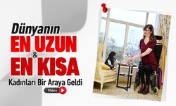 DÜNYANIN EN UZUN VE EN KISA KADINI BULUŞTU