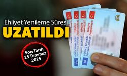 EHLİYET YENİLEME SÜRESİ UZATILDI