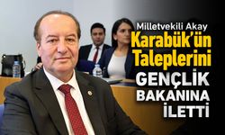 MİLLETVEKİLİ AKAY, KARABÜK’ÜN TALEPLERİNİ GENÇLİK BAKANINA İLETTİ