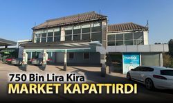 750 BİN LİRA KİRA MARKET KAPATTIRDI