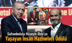 SAFRANBOLU'NUN HÜSEYİN USTASINA 'YAŞAYAN İNSAN HAZİNELERİ' ÖDÜLÜ