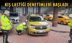 KIŞ LASTİĞİ DENETİMLERİ BAŞLADI