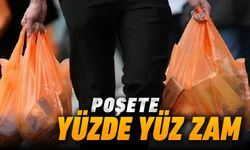 POŞETE YÜZDE 100 ZAM