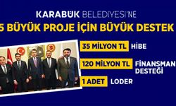 KARABÜK'E 172 MİLYONLUK DESTEK