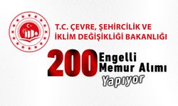 ÇEVRE BAKANLIĞI 200 ENGELLİ MEMUR ALIMI YAPIYOR