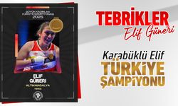 KARABÜKLÜ ELİF GÜNERİ'DEN BİR ŞAMPİYONLUK DAHA