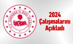 İL ÖZEL İDARESİ 2024 YILI ÇALIŞMALARINI ANLATTI