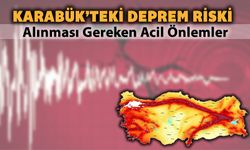 KARABÜK'TEKİ DEPREM RİSKİ