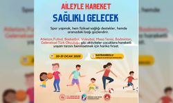 AİLEYLE HAREKET SAĞLIKLI GELECEK