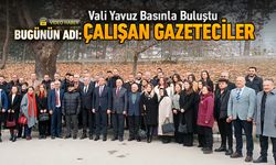 VALİ YAVUZ BASINLA BULUŞTU