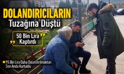 YAŞLI ADAMI TUZAĞA DÜŞÜRDÜLER: 50 BİN LİRA KAPTIRDI