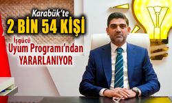 KARABÜK'TE 2 BİN 54 KİŞİ İŞGÜCÜ EĞİTİM PROGRAMINDAN YARARLANIYOR