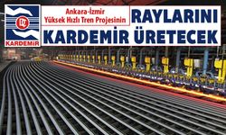 KARDEMİR YHT RAY PROJESİ İHALESİNİ KAZANDI