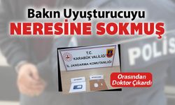 JANDARMAYA YAKALANMAMAK İÇİN BAKIN UYUŞTURUCUYU NERESİNE SOKMUŞ?