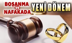 BOŞANMA VE NAFAKA SİSTEMİ DEĞİŞİYOR