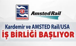 KARDEMİR VE AMSTED RAİL/USA ARASINDA STRATEJİK ORTAKLIK ANLAŞMASI