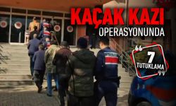 KAÇAK KAZI OPERASYONUNDA YAKALANAN 7 KİŞİ TUTUKLANDI