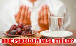 ORUÇ PSİKOLOJİYİ NASIL ETKİLER?