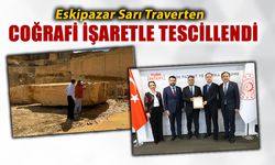 ESKİPAZAR SARI TRAVERTEN TAŞI COĞRAFİ İŞARET TESCİLİ ALDI