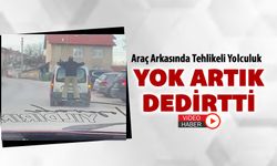 YAPTIĞI TEHLİKELİ YOLCULUK YOK ARTIK DEDİRTTİ