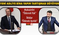 YENİ ADLİYE BİNASI YAPIM TARTIŞMASI DEVAM EDİYOR