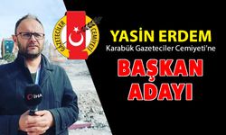 YASİN ERDEM KARABÜK GAZETECİLER CEMİYETİ BAŞKAN ADAYI