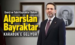 ALPARSLAN BAYRAKTAR KARABÜK'E GELİYOR