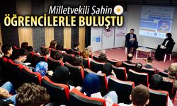 MİLLETVEKİLİ ŞAHİN ÖĞRENCİLERLER BİR ARAYA GELDİ