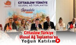 CİTTASLOW ULUSAL AĞ TOPLANTISI SAFRANBOLU'DA YAPILDI