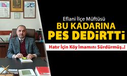 ARKADAŞ RİCASI İLE KÖY İMAMI SÜREN İLÇE MÜFTÜSÜ PES DEDİRTTİ