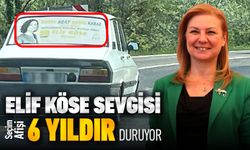ELİF KÖSE’NİN 6 YIL ÖNCEKİ SEÇİM AFİŞİNİ ARACINDAN SÖKMÜYOR
