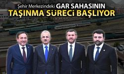 ŞEHİR MERKEZİNDEKİ GAR SAHASININ TAŞINMA SÜRECİ BAŞLIYOR