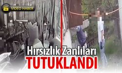 HIRSIZLIK ZANLILARI TUTUKLANDI