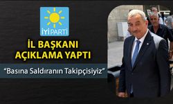İYİ PARTİ “BASINA SALDIRANLARI ARAŞTIRIYORUZ”