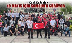 KASK KAFALILAR 19 MAYIS İÇİN SAMSUN'A SÜRÜYOR