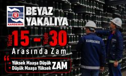 KARDEMİR'DE KAPSAM DIŞI ZAMMINI MAAŞI İLE ÖĞRENECEK