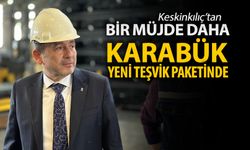 KESKİNKILIÇ'TAN BİR MÜJDE DAHA KARABÜK YENİ TEŞVİK PAKETİNDE