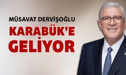 GENEL BAŞKAN DERVİŞOĞLU KARABÜK'E GELİYOR