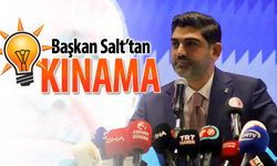 İL BAŞKANI SALT'TAN KINAMA MESAJI