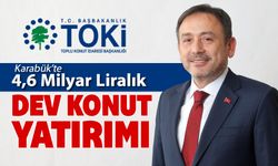 KARABÜK'E 4 MİLYAR LİRALIK DEV KONUT YATIRIMI