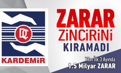 KARDEMİR A.Ş. İLK ÜÇ AYDA 1,5 MİLYAR ZARAR ETTİ