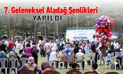 7. ALADAĞ ŞENLİKLERİ YAPILDI