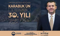 BAŞKAN ÇETİNKAYA'DAN KARABÜK'ÜN İL OLUŞUNUN 30'UNCU YIL KUTLAMA MESAJI